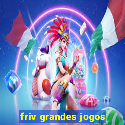 friv grandes jogos